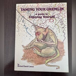 Taming Your Gremlin A Guide to Enjoying Yourself by Richard Carson paperback